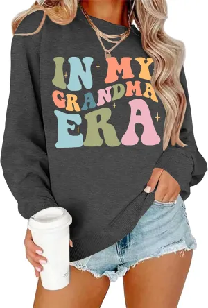 Grandma Sweatshirts Women In My Grandma Era Long Sleeve Gift for Grandma Shirt Graphic Tees Pullover Tops